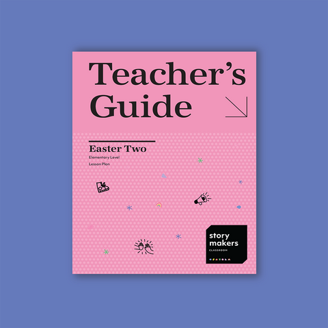 Easter Two Teacher's Guide