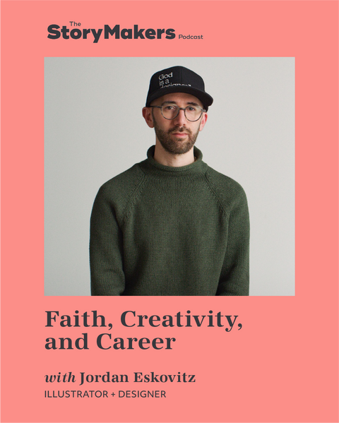Faith, Creativity, and Career with Jordan Eskovitz