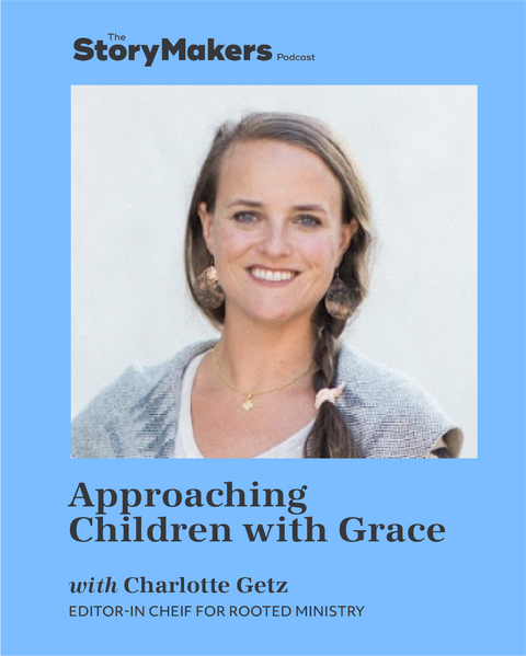 Approaching Children with Grace with Charlotte Getz