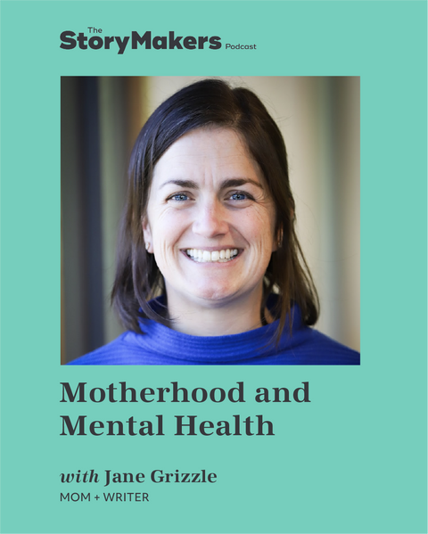 Motherhood and Mental Health with Jane Grizzle