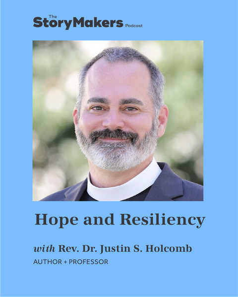 Hope and Resiliency with Rev. Dr. Justin S. Holcomb