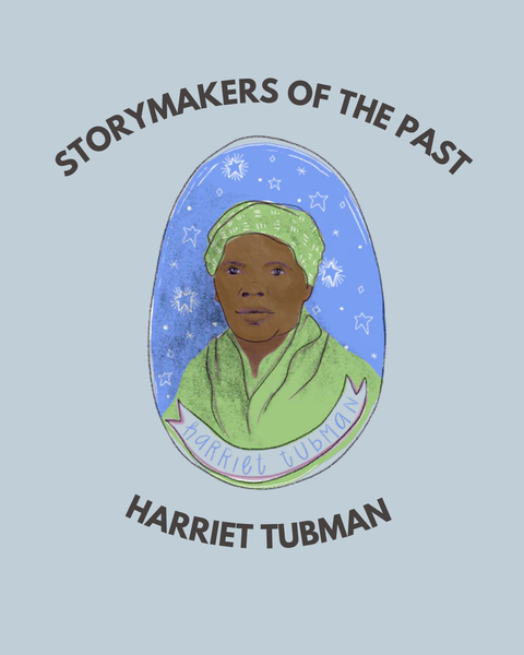 StoryMakers of the Past: Harriet Tubman