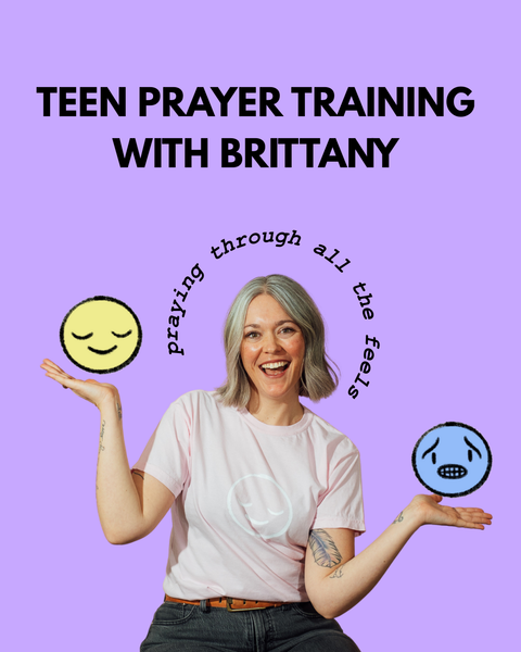 Teen Prayer Training with Brittany