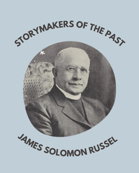 StoryMakers of the Past: James Solomon Russel