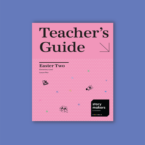 Easter Two Teacher Guide